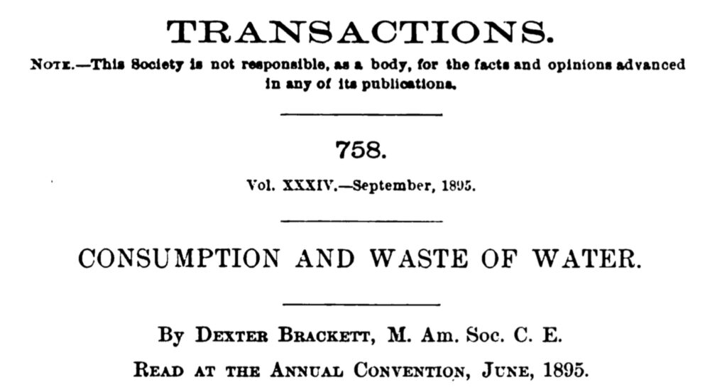 "Title page of an 1895 publication titled 'Consumption and Waste of Water,' by Dexter Brackett, M. Am. Soc. C. E., presented at the American Society of Civil Engineers' Annual Convention in June 1895. The text notes that the Society is not responsible for the views expressed within, reflecting the formal language and cautionary disclaimers typical of academic publications from the late 19th century."